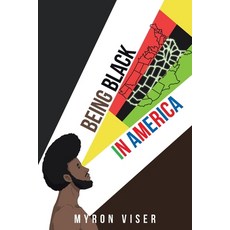 (영문도서) Being Black in America Paperback, Page Publishing, English, 9781662445156
