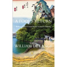 A Fool's Return: Walking Japan's Coastal Route in Search of Beauty Paperback, Toyo Press