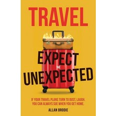 (영문도서) Travel: Expect the Unexpected Paperback, Atmosphere Press, English, 9798891324527