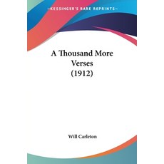 (영문도서) A Thousand More Verses (1912) Paperback, Kessinger Publishing, English, 9781436754996