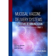 (英文圖書)Mucosal Vaccine Delivery Systems: The Future of Immunization (Part 1) 平裝版, Bentham Science Publishers, 英文