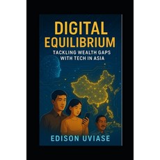 (英文圖書)Digital Equilibrium: Tackling Wealth Gaps with Tech in Asia 平裝版, Independently Published, 英文
