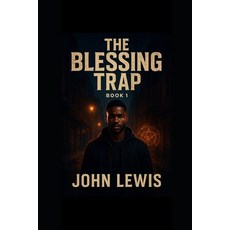(영문도서)The Blessing Trap Paperback, Independently Published, English, 9798299406177