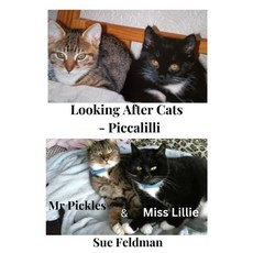 (영문도서) Looking after Cats - Piccalilli: Mr Pickles and Miss Lillie Paperback, Independently Published, English, 9798343895834