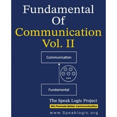 (영문도서)Fundamental of Communication Vol. II: Understanding the Theory of Marketing Und... Paperback, Independently Published, English, 9798689271415