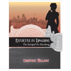 Reporter in Disguise: The Intrepid Vic Steinberg Paperback, Fitzhenry & Whiteside, English, 9781554552818