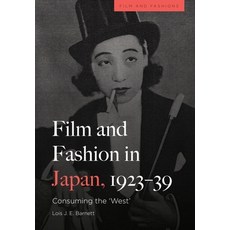 (영문도서) Film and Fashion in Japan 1923-39: Consuming the 'West' Paperback, Edinburgh University Press, English, 9781474497718