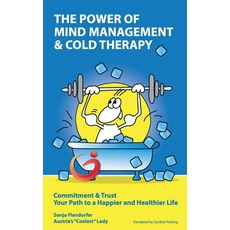 The Power of Mind Management & Cold Therapy: Commitment & Trust - Your Path to a Happier and Healthi... Paperback, Independently Published, English, 9798572328806