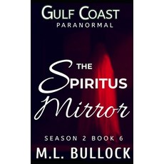(영문도서) The Spiritus Mirror Paperback, Independently Published, English, 9798391902201