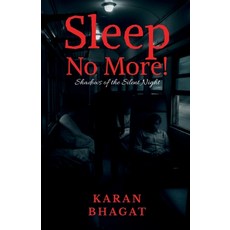 (영문도서)Sleep no more!: Shadows of the Silent Night Paperback, Notion Press, English, 9798900542027