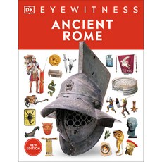 (영문도서) Ancient Rome: Discover One of History's Greatest Civilizations - From Its Vast Empire to Glad... Hardcover, DK Publishing (Dorling Kind..., English, 9780744056372