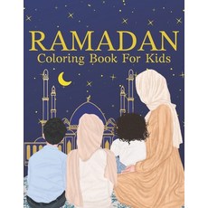 Ramadan Coloring Book: Islamic Books For Kids - A Children's Book That Celebrates Muslim Culture Paperback, Independently Published, English, 9798732086249