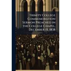 (영문도서)Trinity College Commemoration Sermon Preached in the College Chapel December 15... Paperback, Nabu Press, English, 9781177059541