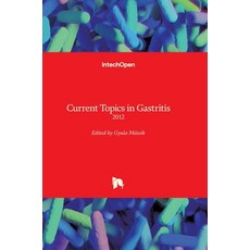 (영문도서) Current Topics in Gastritis: 2012 Hardcover, Intechopen, English, 9789535109075