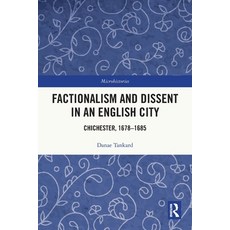 (英文圖書)Factionalism and Dissent in an English City: Chichester 1678-1685 平裝版, Routledge, 英文