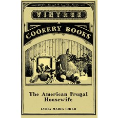 (영문도서) The American Frugal Housewife Paperback, Vintage Cookery Books, English, 9781406795387