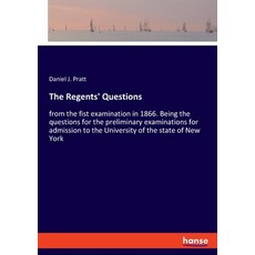 (영문도서)The Regents' Questions: from the fist examination in 1866. Being the questions f... Paperback, Hansebooks, English, 9783337891633