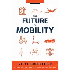 (영문도서) The Future of Mobility Hardcover, Automotive Ventures LLC, English, 9798986471846