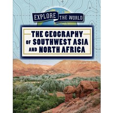 The Geography of Southwest Asia and North Africa Library Binding, PowerKids Press, English, 9781725322066