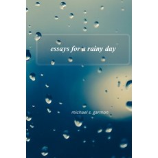 (영문도서) essays for a rainy day - SOFT COVER Paperback, Lulu.com, English, 9781312572515