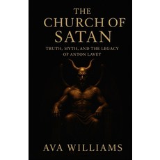 (英文圖書)The Church of Satan: Truth Myth and the Legacy of Anton LaVey 平裝版, Independently Published, English