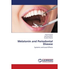 (영문도서) Melatonin and Periodontal Disease Paperback, LAP Lambert Academic Publis..., English, 9786208428549