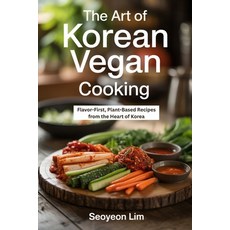 (英文圖書)The Art of Korean Vegan Cooking: Flavor-First Plant-Based Recipes from the Hear... 平裝版, Independently Published, 英文