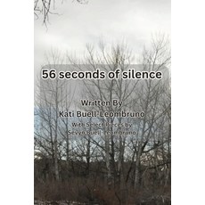 (영문도서) 56 seconds of silence Paperback, Kati Buell-Leombruno, English, 9798348209056