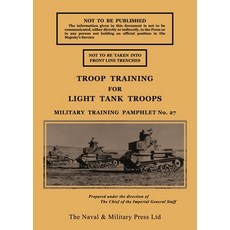 (영문도서) Troop Training for Light Tank Troops November 1939 Paperback, Naval & Military Press, English, 9781474539302