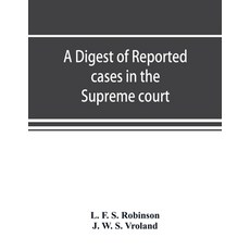 (영문도서) A digest of reported cases in the Supreme court Court of insolvency and Court... Paperback, Alpha Edition, English, 9789353891855