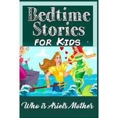 (영문도서) Who is Ariels Mother: For Kids and Parents Bedtime Story Book Graphic Novels Paperback, Independently Published, English, 9798747325227