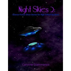 (영문도서)Night Skies 2: Science Fiction Short Stories for High School Students Paperback, Independently Published, English, 9798287495534