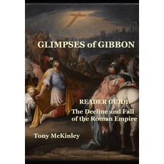(英文圖書)Glimpses of Gibbon I: Reader Guide to The Decline and Fall of the Roman Empire 平裝版, Independently Published, English, Paperback