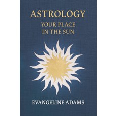 (영문도서)Evangeline Adams' Astrology: Your Place in the Sun Paperback, Wyrd Books, English, 9781528724456