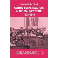 (영문도서) Centre-Local Relations in the Stalinist State 1928-1941 Paperback, Palgrave MacMillan, English, 9781349507528