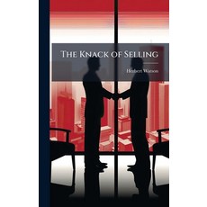 (영문도서)The Knack of Selling Hardcover, Hutson Street Press, English, 9781024003505