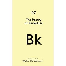(영문도서) The Poetry of Berkelium Paperback, Silent King Books, English, 9798869306869