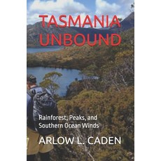 (英文圖書)Tasmania Unbound: Rainforest Peaks and Southern Ocean Winds 平裝版, Independently Published, 英文