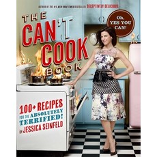 (영문도서) The Can't Cook Book: Recipes for the Absolutely Terrified! Hardcover, Atria Books, English, 9781451662252