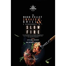 (영문도서) The Wood Pellet Smoker and Grill 2 Cookbooks in 1: Slow Fire Paperback, Old Texas Pitmaster, English, 9781802601282