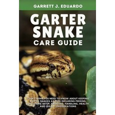(英文圖書)Garter Snake Care Guide: Everything You Need To Know About Keeping Garter Snakes... 平裝版, Independently Published, 英文