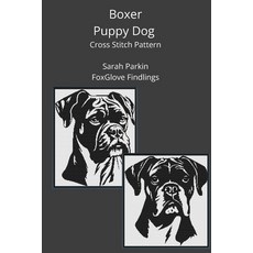 (영문도서)Boxer Puppy Dog Cross Stitch Pattern Paperback, Independently Published, English, 9798273771406
