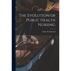 (영문도서) The Evolution of Public Health Nursing Paperback, Legare Street Press, English, 9781016407007