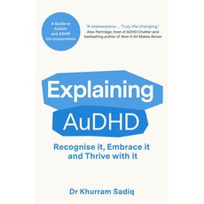 (영문도서)Explaining Audhd: The Expert-Led Guide to Autism and ADHD Co-Concurrence Paperback, August Books, English, 9798217253180
