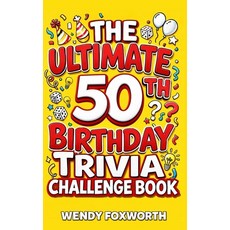 (英文圖書)The Ultimate 50th Birthday Trivia Challenge Book: Take A Trip Down Memory Lane W... 精裝版, Wendy Foxworth, English, Hardcover