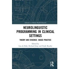 (영문도서) Neurolinguistic Programming in Clinical Settings: Theory and Evidence- Based Practice Hardcover, Routledge, English, 9781032057200