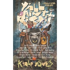(영문도서) Y'All Ain't Right: Southern Extreme Horror Paperback, Independently Published, English, 9798878573290