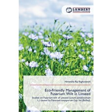 (영문도서)Eco-Friendly Management of Fusarium Wilt in Linseed Paperback, LAP Lambert Academic Publis..., English, 9786209729478
