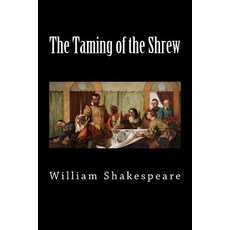 (영문도서)The Taming of the Shrew Paperback, English, 9781724572134, Createspace Independent Pub... English, 9781724572134, Createspace Independent Pub...
