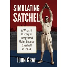 (外文書)Simulating Satchel: A What-If History of Integrated Major League Baseball in 1934 Paperback, McFarland & Company, English